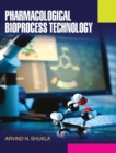 Pharmacological Bioprocess Technology - Book