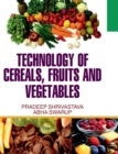 Technology of Cereals, Fruits and Vegetables - Book