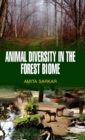 Animal Diversity in the Forest Biome - Book