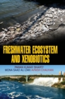 Freshwater Ecosystem and Xenobiotics - Book