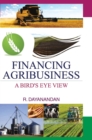 Financing Agribusiness : A Bird's Eye View - Book