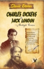 Classic Stories of Charles Dickens & Jack London : Unforgettable 7 Exciting Stories - eBook