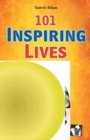 101 Inspiring Lives : That Can Reshape Your Future - Book