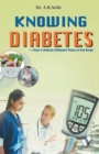 Knowing Diabetes : How it Affects Different Parts of the Body - Book