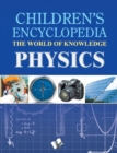 Children's Encyclopedia - Physics : The World of Knowledge for the Inquisitive Minds - Book