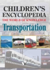 Children's Encyclopedia - Transportation : The World of Knowledge for the Inquisitive Minds - Book