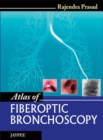 Atlas of Fiberoptic Bronchoscopy - Book