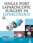 Single Port Laparoscopic Surgery in Gynecology - Book