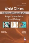 World Clinics: Anesthesia, Critical Care & Pain - Analgesia & Anesthesia in Labor and Delivery - 1 - Book