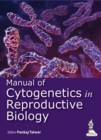 Manual of Cytogenetics in Reproductive Biology - Book