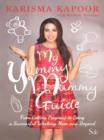 My Yummy Mummy Guide : From Getting Pregnant to Losing All the Weight and Beyond - eBook