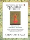 Emperors Of The Peacock Throne : The Saga of the Great Moghuls - eBook