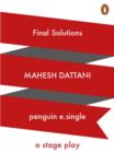 Final Solutions : A Stage Play - eBook