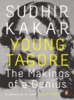 Young Tagore : The Makings Of A Genius - eBook