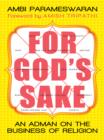 For God's Sake : An Adman on the Business of Religion - eBook