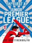 Junior Premier League : The First XI - eBook
