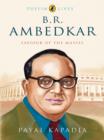 B R Ambedkar : Saviour of the Masses - eBook