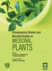 Ethnobotanical Wisdom and Microbial Studies on Medicinal Plants - Book