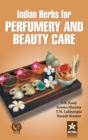 Indian Herbs for Perfumery and Beauty Care - Book
