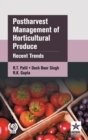 Postharvest Management of Horticultural Produce : Recent Trends - Book
