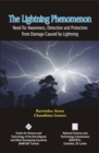 The Lightning Phenomenon: Need for Awareness Detection and Protection from Damage Caused by Lightning/Nam S&t Centre - Book