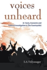 Voices Unheard (A Socio, Economic And Political Investigation In The Countryside) - Book