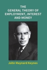 The General Theory Of Employment, Interest And Money - Book
