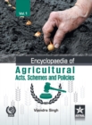 Encyclopaedia of Agricultural Acts, Schemes and Policies Vol. 1 - Book