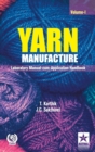 Yarn Manufacture : Laboratory Manual Cum Application Handbook Vol. 1 - Book