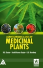 Agrotechniques & Uses of Medicinal Plants - Book