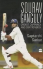 Sourav Ganguly: Cricket, Captaincy and Controversy - Book