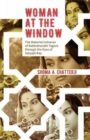 Woman at the Window : The Material Universe of Rabindranath Tagore Through the Eyes of Satyajit Ray - Book