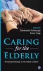 Caring for the Elderly : Social Gerontology in the Indian Context - Book