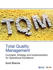 Total Quality Management : Concepts, Strategy and Implementation for Operational Excellence - Book