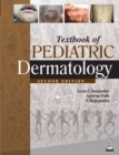 Textbook of Pediatric Dermatology - Book
