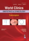 World Clinics: Obstetrics & Gynecology - Contraception Volume 3 Number 1 - Book