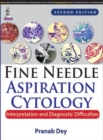 Fine Needle Aspiration Cytology: Interpretation and Diagnostic Difficulties - Book