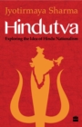 Hindutva : Exploring the Idea of Hindu Nationalism - Book