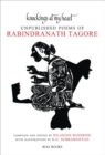 Knockings at My Heart : Unpublished Poems of Rabindranath Tagore - Book