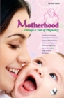 MOTHERHOOD....THROUGH A YEAR OF PREGNANCY - eBook