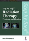 Step by Step Radiation Therapy: Treatment and Planning - Book