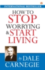 How to Stop Worrying & Start Living - Book