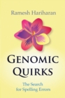 Genomic Quirks : The Search for Spelling Errors - Book