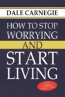How to Stop Worrying and Start Living - Book