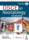 OSCE in Neonatology : A Guide Book - Book