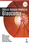 Clinical Decision Making in Glaucoma - Book