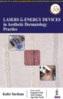 Lasers & Energy Devices in Aesthetic Dermatology Practice - Book