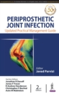 Periprosthetic Joint Infection : Practical Management Guide - Book