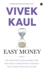 Easy money : the greatest Ponzi scheme and how to get it set up - Book