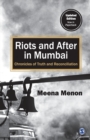 Riots and After in Mumbai : Chronicles of Truth and Reconciliation - Book